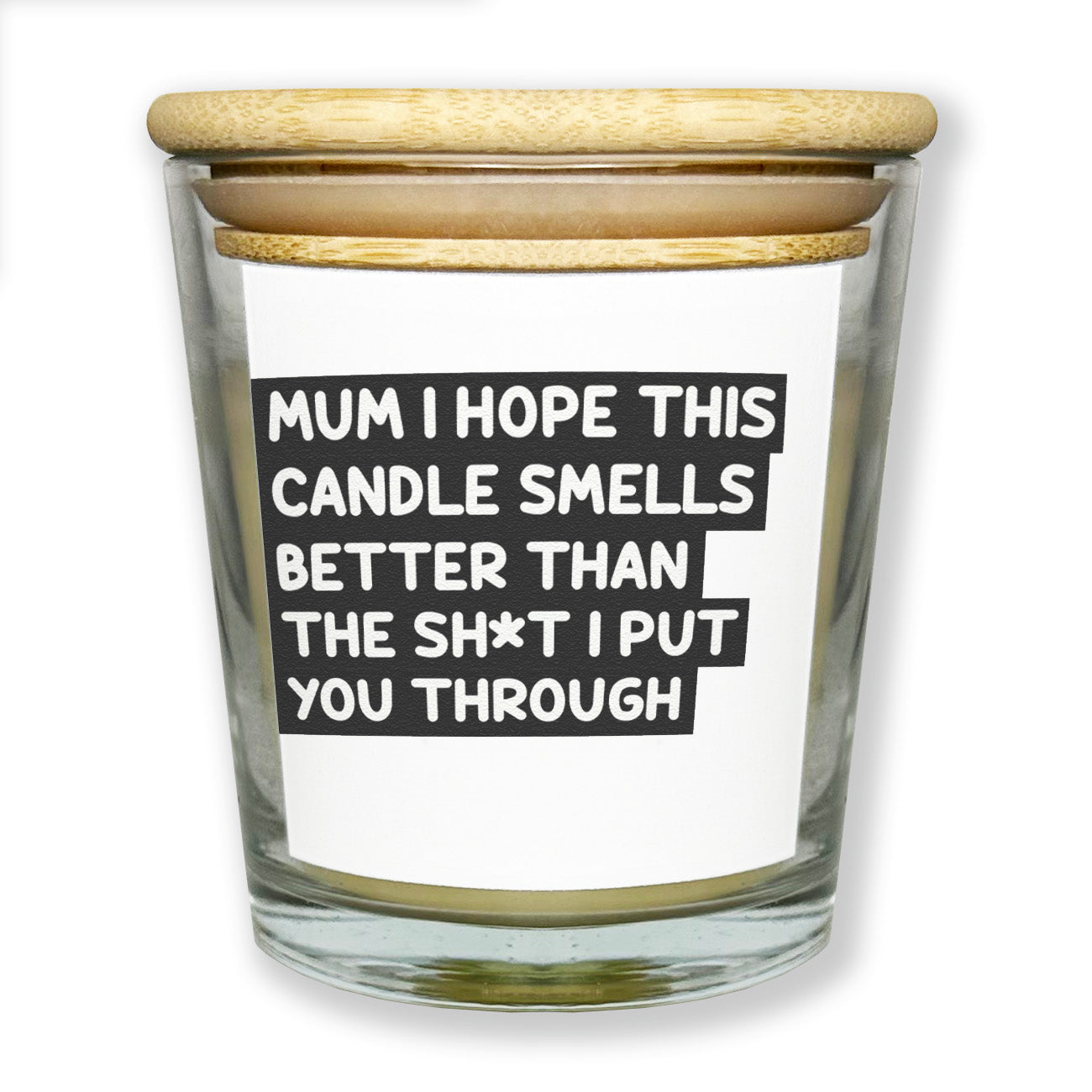 Mum I Hope This Smells Better Than... - Luxury Candle Gift