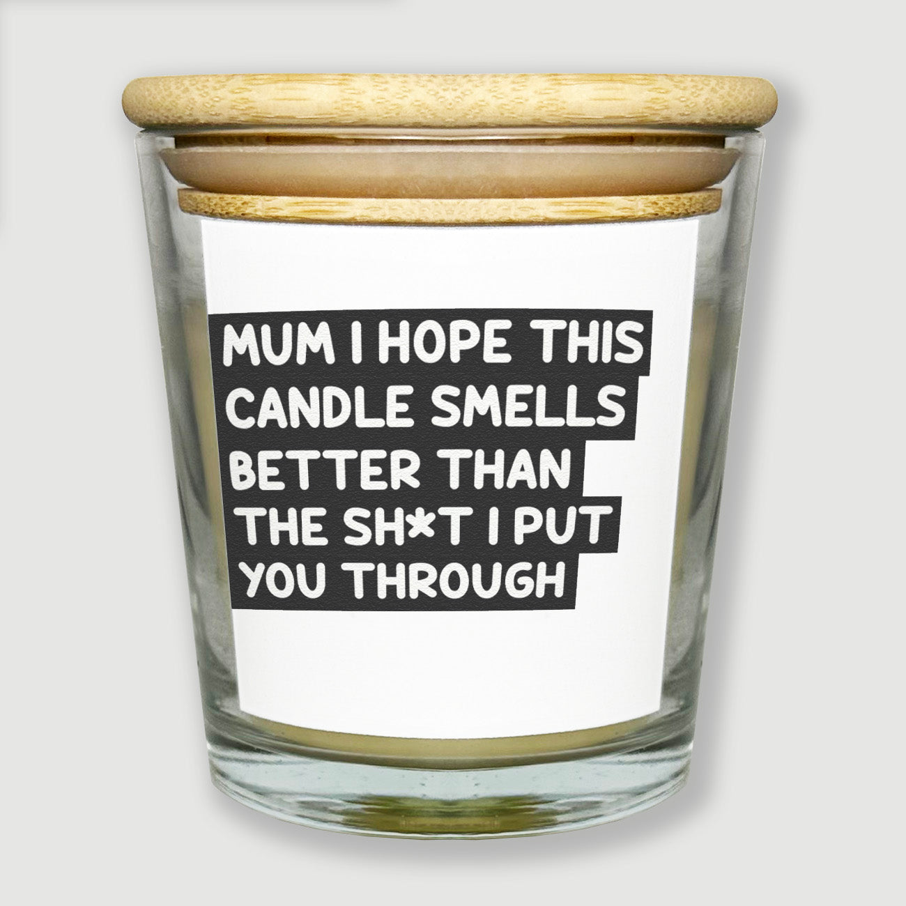 Mum I Hope This Smells Better Than... - Luxury Candle Gift