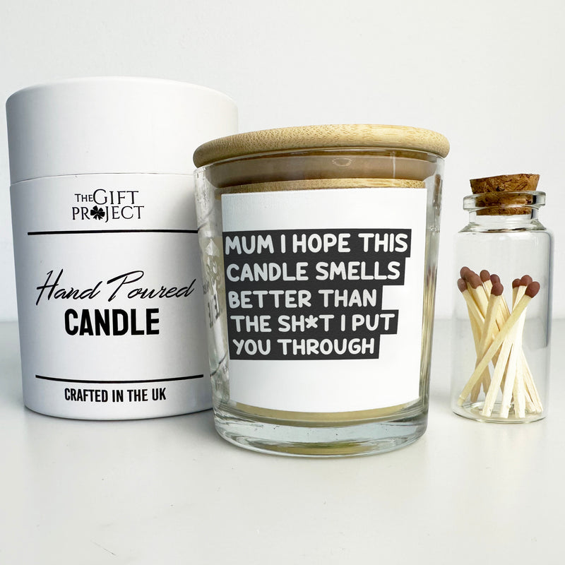 Mum I Hope This Smells Better Than... - Luxury Candle Gift