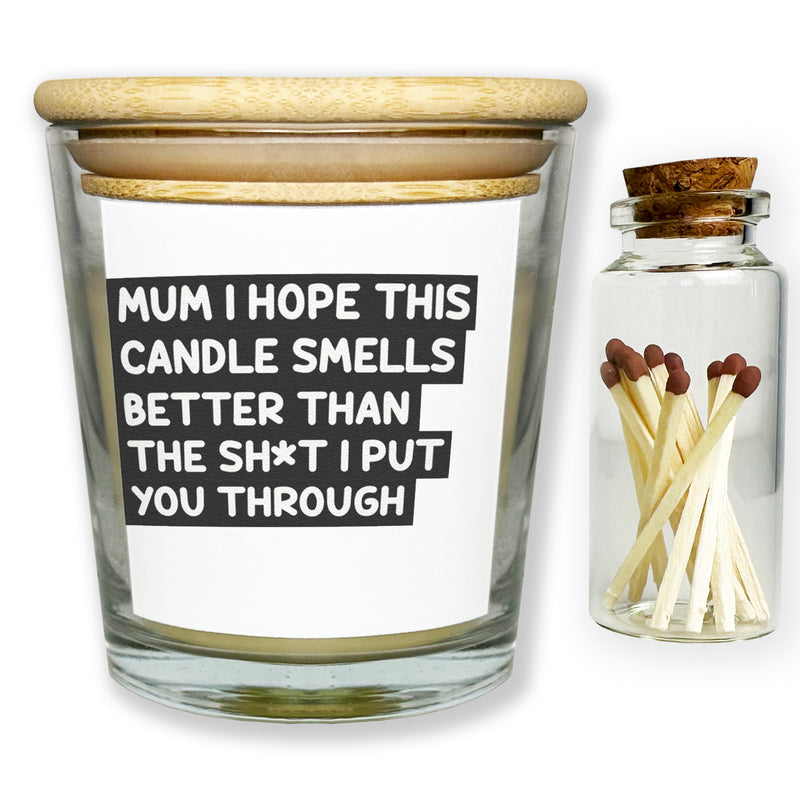 Mum I Hope This Smells Better Than... - Luxury Candle Gift