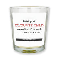 Being Your Favourite Child Is Gift Enough But Heres a Candle  - Candle Gift
