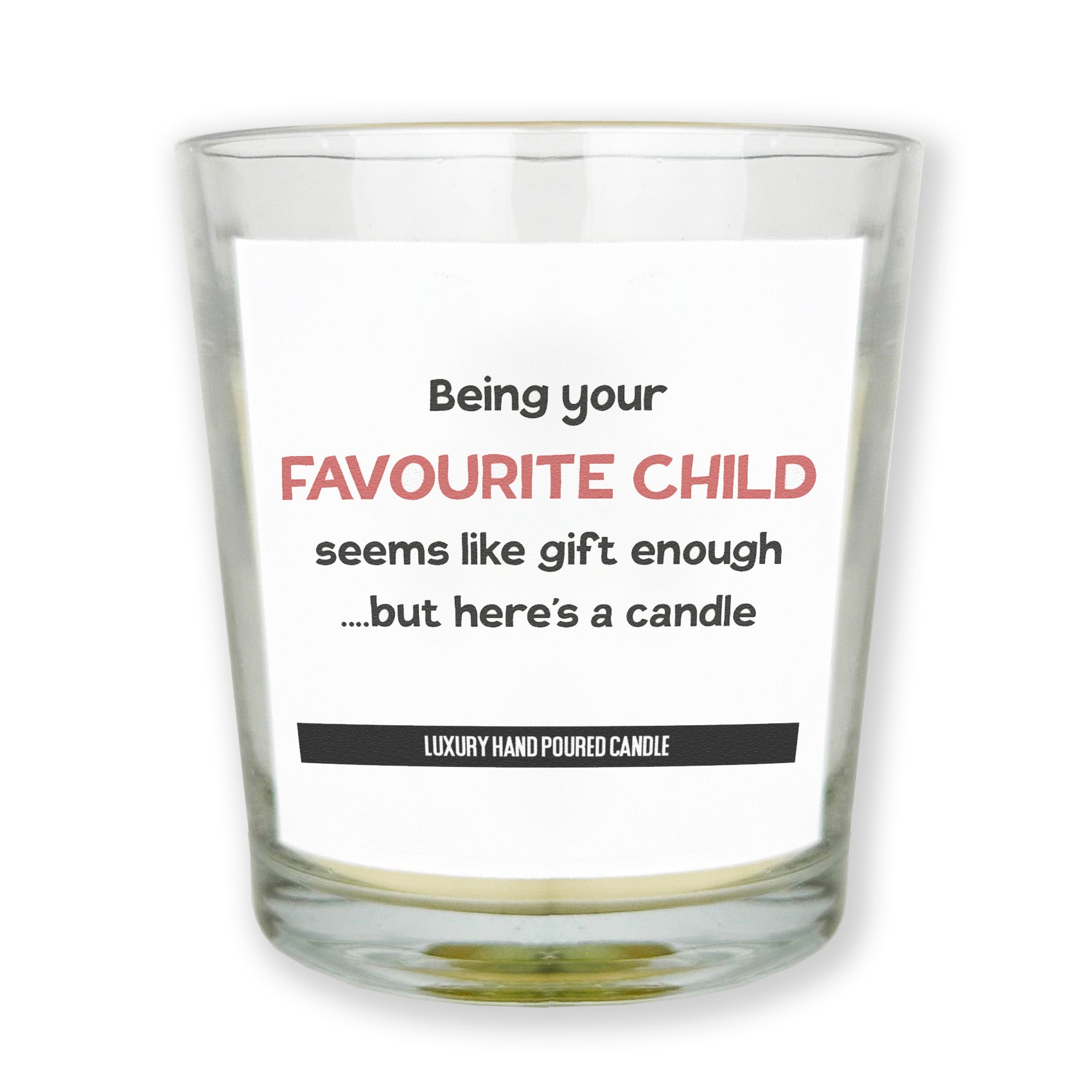 Being Your Favourite Child Is Gift Enough But Heres a Candle  - Candle Gift