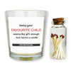 Being Your Favourite Child Is Gift Enough But Heres a Candle  - Candle Gift