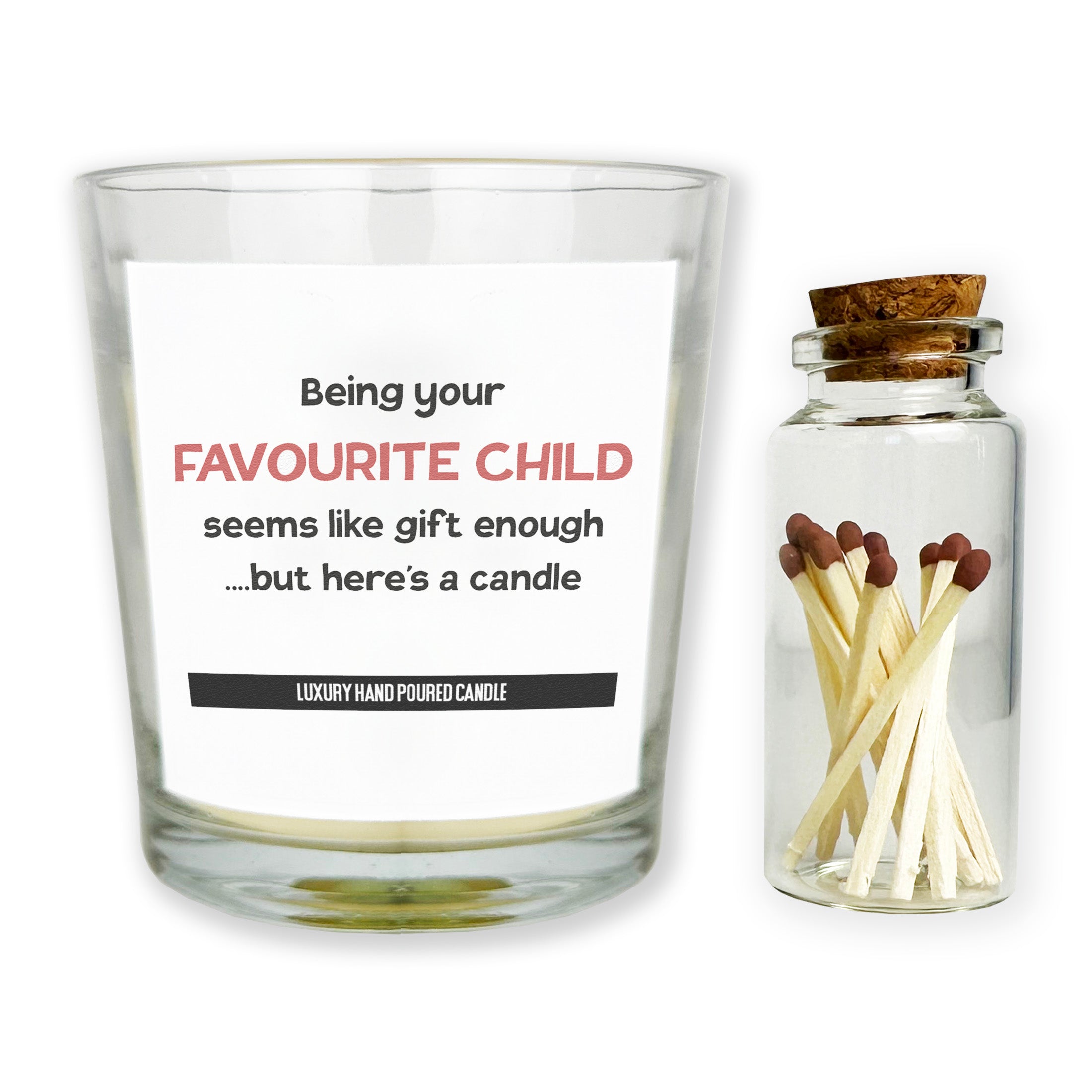 Being Your Favourite Child Is Gift Enough But Heres a Candle  - Candle Gift