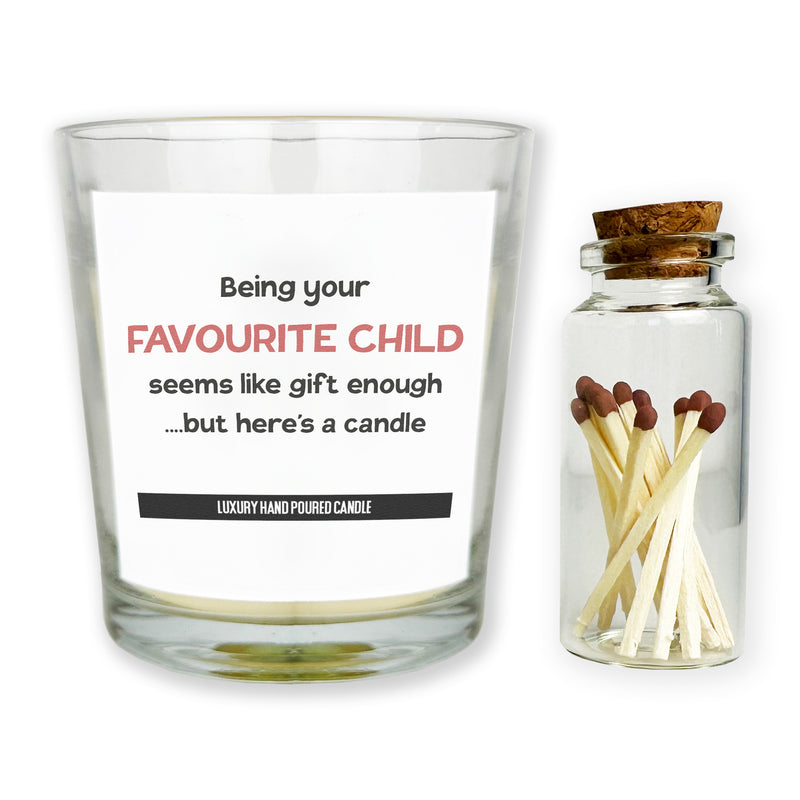 Being Your Favourite Child Is Gift Enough But Heres a Candle  - Candle Gift