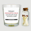 Being Your Favourite Child Is Gift Enough But Heres a Candle  - Candle Gift