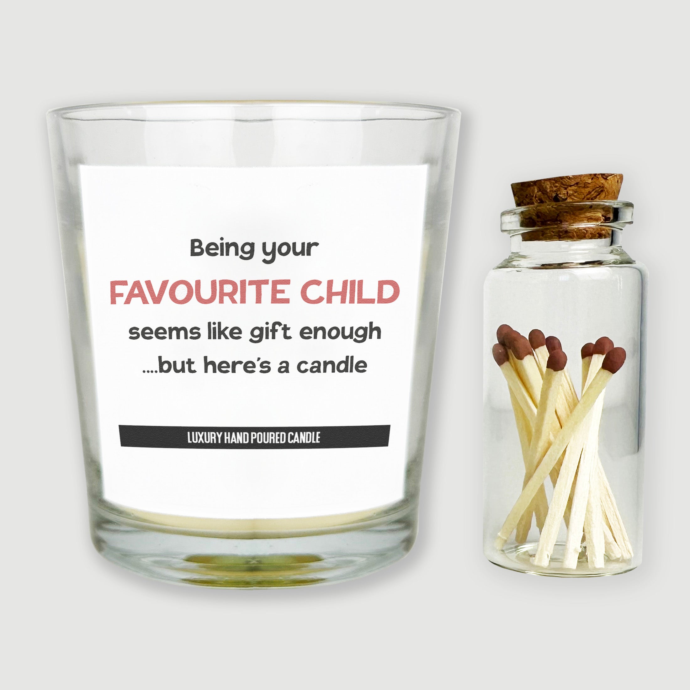 Being Your Favourite Child Is Gift Enough But Heres a Candle  - Candle Gift