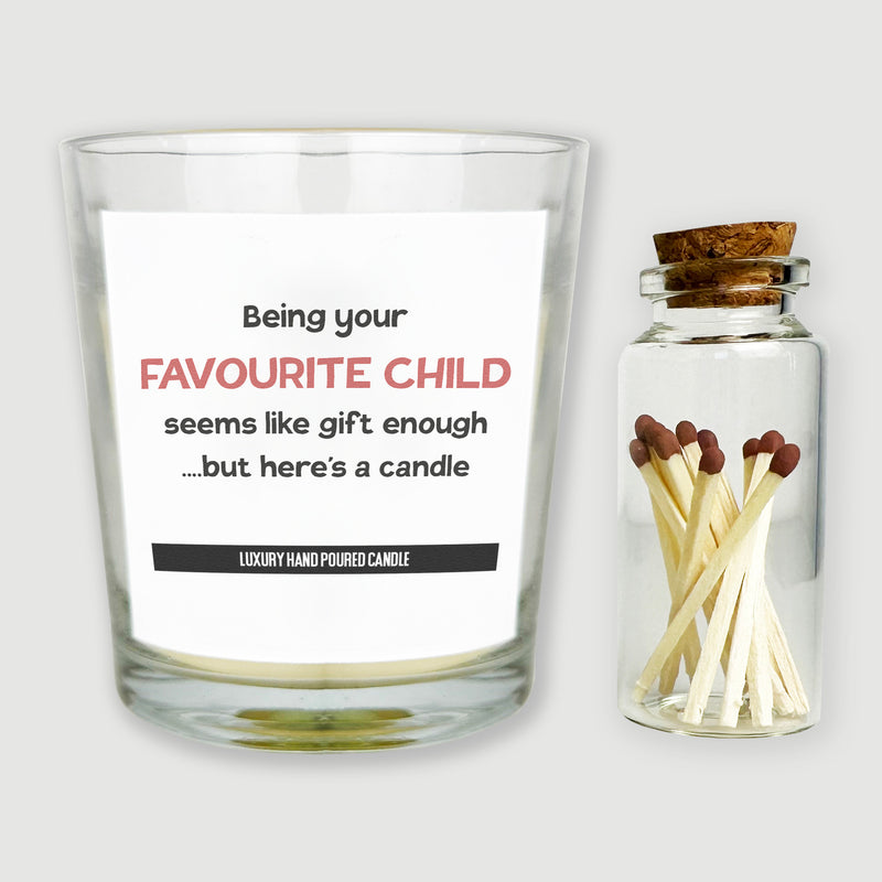 Being Your Favourite Child Is Gift Enough But Heres a Candle  - Candle Gift