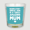 Behind Every Great Son Is a Amazing Mum - Candle Gift