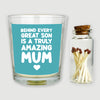 Behind Every Great Son Is a Amazing Mum - Candle Gift