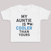 My Auntie Is Cooler - Baby Bodysuit (Choice of Style)