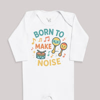 Born To Make Noise - Baby Bodysuit (Choice of Style)
