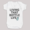 Living That bottle Life - Baby Bodysuit (Choice of Style)