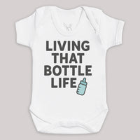 Living That bottle Life - Baby Bodysuit (Choice of Style)