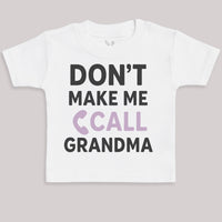 Don't Make Me Call Grandma - Baby Bodysuit (Choice of Style)