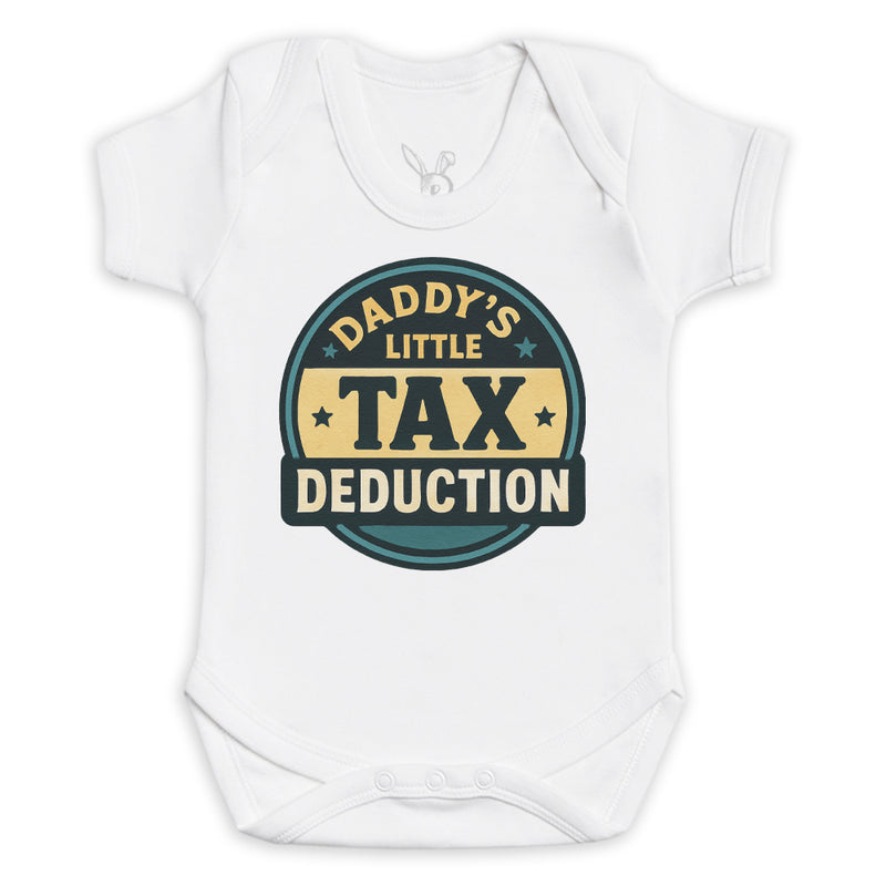Daddys Little Tax Deduction - Baby Bodysuit (Choice of Style)