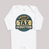Daddys Little Tax Deduction - Baby Bodysuit (Choice of Style)