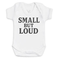 Small But Load - Baby Bodysuit (Choice of Style)