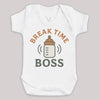 Break Time Boss - Baby Bodysuit (Choice of Style)