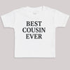 Best Cousin Ever - Baby Bodysuit (Choice of Style)