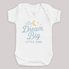 Dream Big Little One - Baby Bodysuit (Choice of Style)