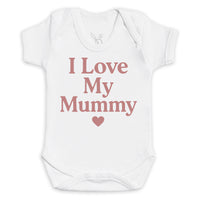 I Love My Mummy - Baby Bodysuit (Choice of Style)