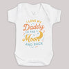 I Love My Daddy To The Moon and Back - Baby Bodysuit (Choice of Style)