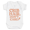 Crib Hair Don't Care - Baby Bodysuit (Choice of Style)