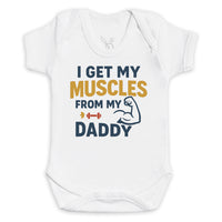 I Get My Muscles From My Daddy - Baby Bodysuit (Choice of Style)