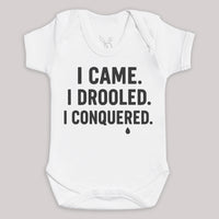 I Came I Drooled I Conquered - Baby Bodysuit (Choice of Style)