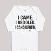 I Came I Drooled I Conquered - Baby Bodysuit (Choice of Style)
