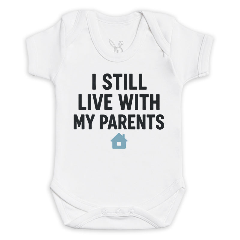I Still Live With My Parents - Baby Bodysuit (Choice of Style)
