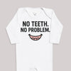 No Teeth No Problem - Baby Bodysuit (Choice of Style)
