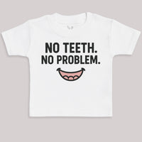 No Teeth No Problem - Baby Bodysuit (Choice of Style)