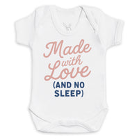 Made With Love and No Sleep - Baby Bodysuit (Choice of Style)