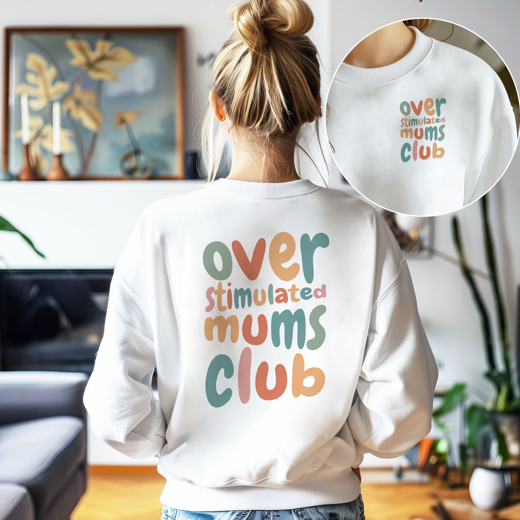 Over Stimulated Mums Club - All Styles - Mum T-Shirt, Sweater & Hoodie