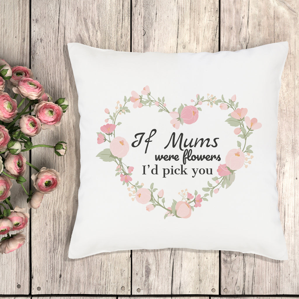 If Mums Were Flowers - Printed Cushion Cover