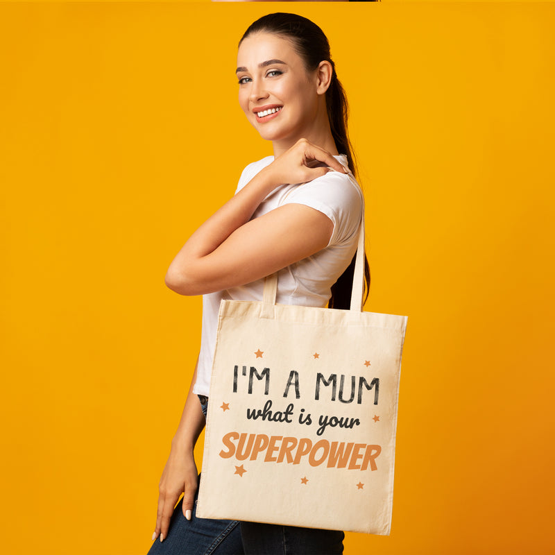 I'm A Mum, what is your SUPERPOWER - Canvas Tote Shopping Bag