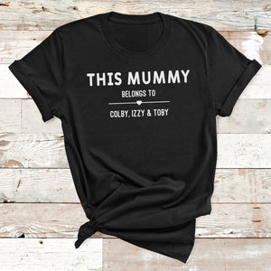 PERSONALISED This Mummy Belongs To.. - All Styles - Mum T-Shirt, Sweater & Hoodie