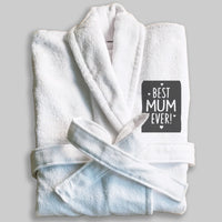 Best Mum Ever - Bath Robe - Mum Gift