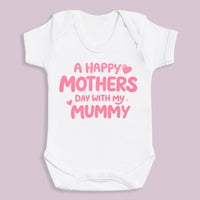 A Happy Mothers Day With My Mummy - Baby Bodysuit