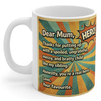 Dear Mum Thank You For Putting Up With My Sibling - Mug Gift