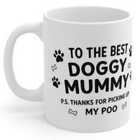 To The Best Doggy Mummy - Mug Gift