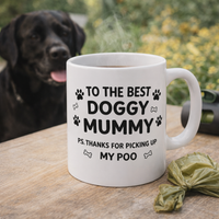 To The Best Doggy Mummy - Mug Gift