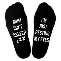 Mum Isn't Asleep, Just Resting My Eyes - Printed Funny Socks