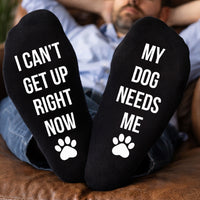 I Can't Get Up Right Now My Dog Needs Me - Printed Funny Socks