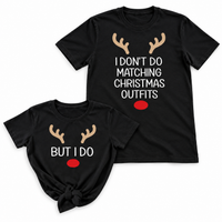 I Don't Do Matching & But I Do Reindeer Design - Christmas Matching - Christmas Tops - (Sold Separately)