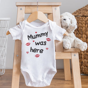 Mummy Was Here - Baby Bodysuit