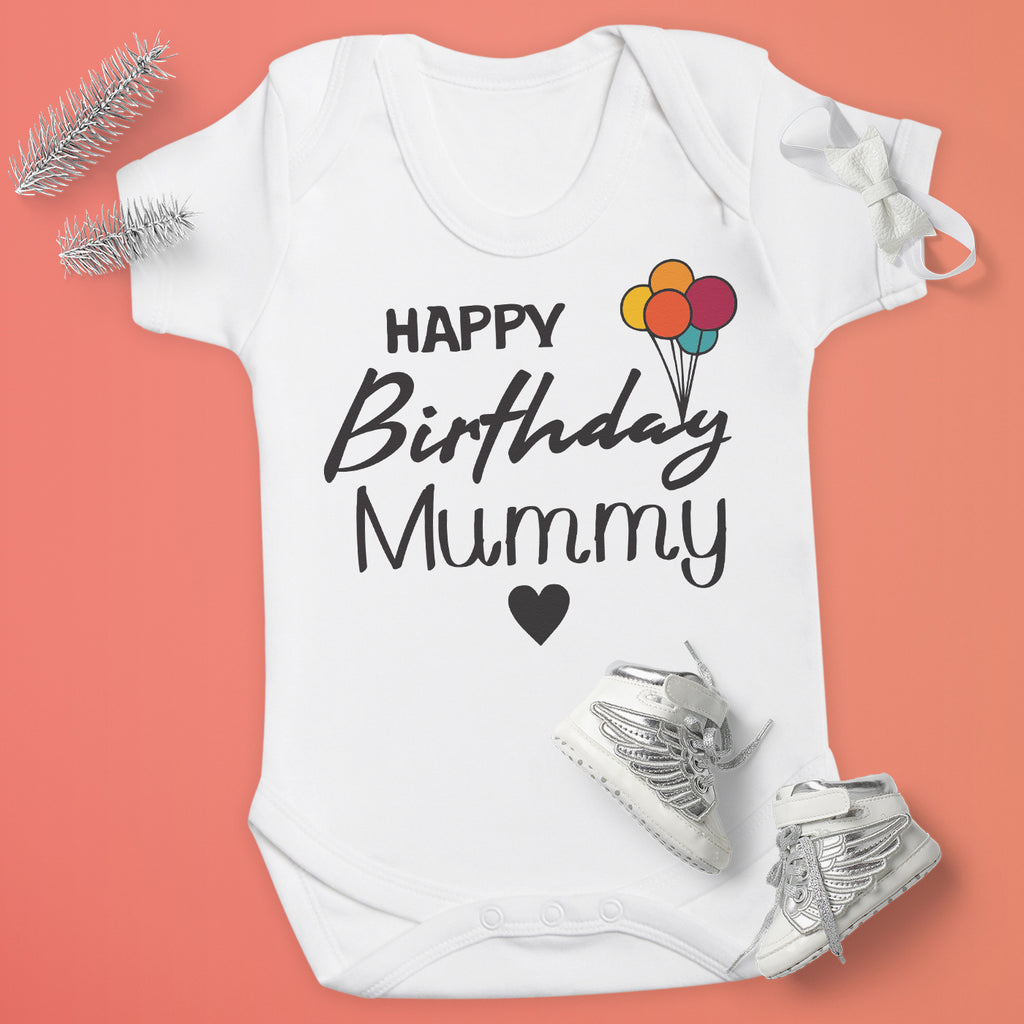 Happy Birthday Mummy - Baby Bodysuit