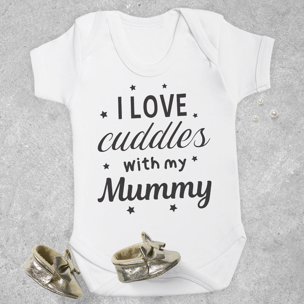 I Love Cuddles With My Mummy - Baby Bodysuit